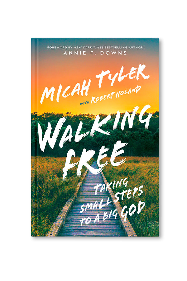 Walking Free: Taking Small Steps to a Big God